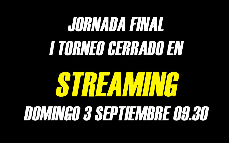 Jornada Final del I Torneo Cerrado en streaming